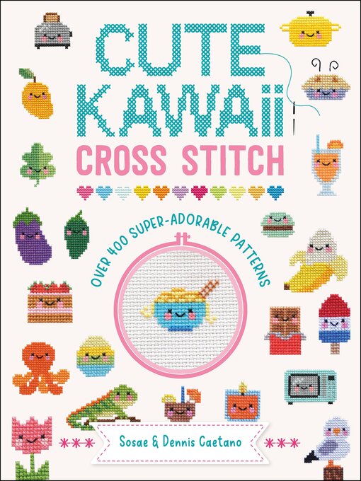 Title details for Cute Kawaii Cross Stitch by Sosae Caetano - Wait list